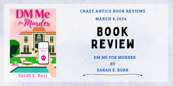 Review | DM Me for Murder by Sarah E. Burr