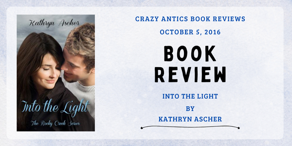 Review | Into the Light by Kathryn Ascher (Rocky Creek #3)